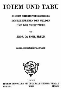Totem und Tabu Einige Übereinstimmungen im Seelenleben der Wilden und der Neurotiker - Freud, Sigmund - kostenlos E-Book