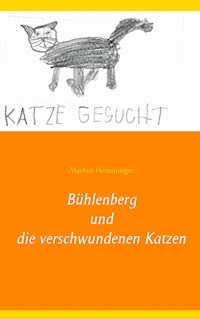 Bühlenberg und die verschwundenen Katzen - Markus Hemminger - E-Book