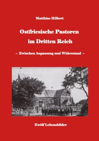 Ostfriesische Pastoren im Dritten Reich - Matthias Hilbert - E-Book