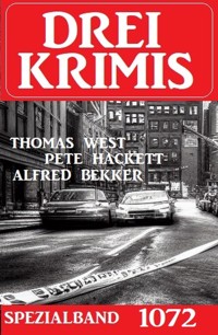 Drei Krimis Spezialband 1072 - Thomas West - E-Book