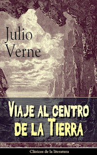 Viaje al centro de la Tierra - Julio Verne - E-Book