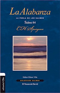 La alabanza - Charles Haddon Spurgeon - E-Book