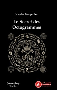 Le secret des octogrammes - Nicolas Bouquillon - E-Book