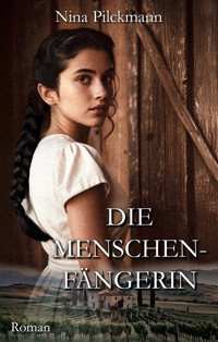 Die Menschenfängerin - Nina Pilckmann - E-Book