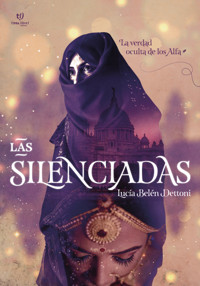Las silenciadas - Lucía Belén Dettoni - E-Book