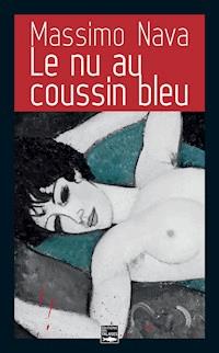 Le nu au coussin bleu - Massimo Nava - E-Book