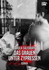 DAS GRAUEN UNTER ZYPRESSEN - Carola Salisbury - E-Book