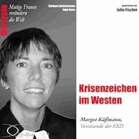Krisenzeichen im Westen - Die EKD-Ratsvorsitzende Margot Käßmann - Barbara Sichtermann - Hörbuch