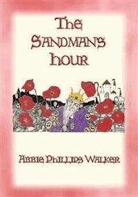 THE SANDMAN'S HOUR - 25 Original Bedtime Stories for Children - Abbie Phillips Walker - E-Book