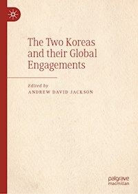 The Two Koreas and their Global Engagements - - E-Book