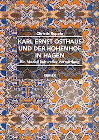 Karl Ernst Osthaus und der Hohenhof in Hagen - Christin Ruppio - E-Book