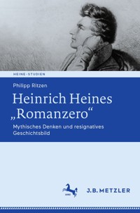 Heinrich Heines „Romanzero“ - Philipp Ritzen - E-Book
