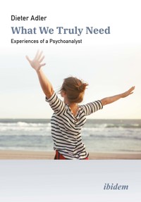 What We Truly Need - Dieter Adler - E-Book