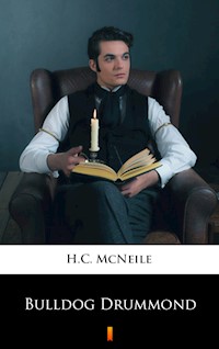 Bulldog Drummond - H. C. Mcneile - E-Book