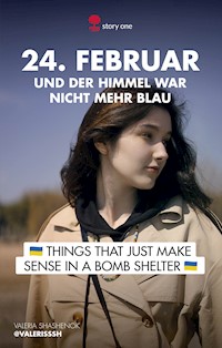 24. Februar... und der Himmel war nicht mehr blau - Valeria Shashenok - E-Book + Hörbuch