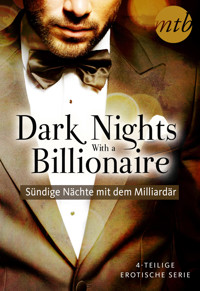 Dark Nights With a Billionaire - Sündige Nächte mit dem Milliardär (4in1-Serie) - KATE WALKER - E-Book