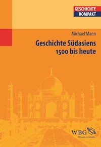 Geschichte Südasiens - Michael Mann - E-Book