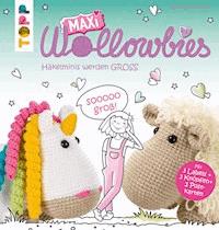 MAXI Wollowbies - Jana Ganseforth - E-Book