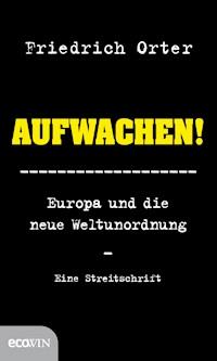 Aufwachen! - Friedrich Orter - E-Book