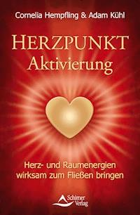 Herzpunkt Aktivierung - Cornelia Hempfling - E-Book