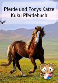 Pferde und Ponys Katze Kuku Pferdebuch - Siegfried Freudenfels - E-Book