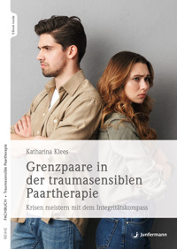 Grenzpaare in der traumasensiblen Paartherapie - Katharina Klees - E-Book