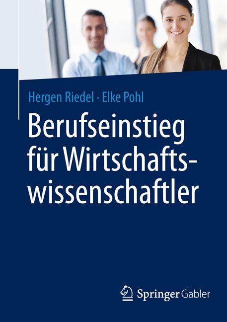 Berufseinstieg für Wirtschaftswissenschaftler - Hergen Riedel - E-Book