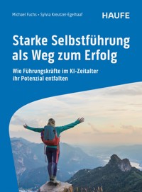 Starke Selbstführung als Weg zum Erfolg - Michael Fuchs - E-Book