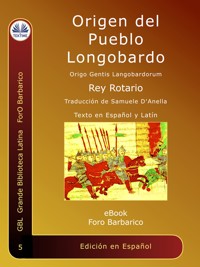 Origen Del Pueblo Longobardo - Rey Rotario - E-Book