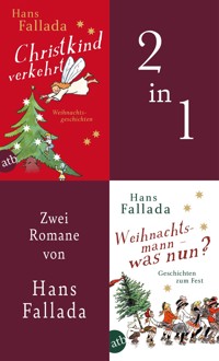 Christkind verkehrt & Weihnachtsmann - was nun? - Hans Fallada - E-Book