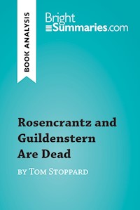 Rosencrantz and Guildenstern Are Dead by Tom Stoppard (Book Analysis) - Bright Summaries - E-Book