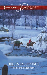 Dulces encuentros - Kristine Rolofson - E-Book