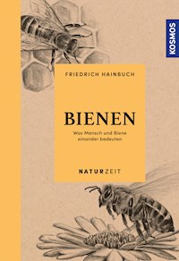 Naturzeit Bienen - Friedrich Hainbuch - E-Book
