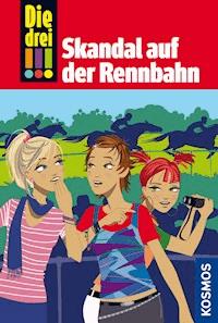Die drei !!!, 21, Skandal auf der Rennbahn (drei Ausrufezeichen) - Petra Steckelmann - E-Book