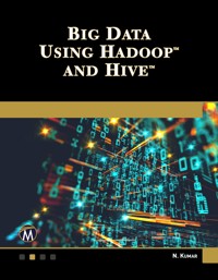 Big Data Using Hadoop and Hive - Nitin Kumar - E-Book