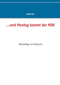 ...und Montag kommt der MDK - Emma Lexa - E-Book