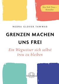 Grenzen machen uns frei - Nedra Glover Tawwab - E-Book