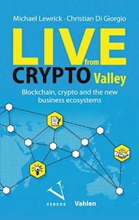 Live from Crypto Valley - Michael Lewrick - E-Book