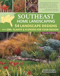 Southeast Home Landscaping, 4th Edition - Roger Holmes - E-Book