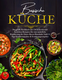 Basische Küche – Das große Kochbuch mit 150 gesunden Rezepten für eine natürliche Balance im Säure-Basen-Haushalt - Daike Rothbach - E-Book