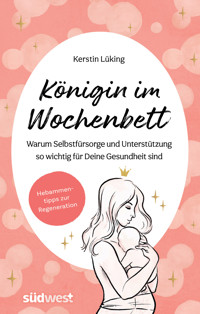 Königin im Wochenbett - Kerstin Lüking - E-Book