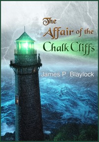 The Affair of the Chalk Cliffs - James P. Blaylock - E-Book