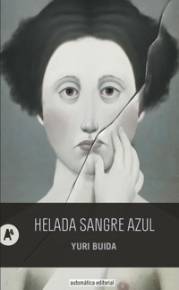Helada sangre azul - Yuri Buida - E-Book