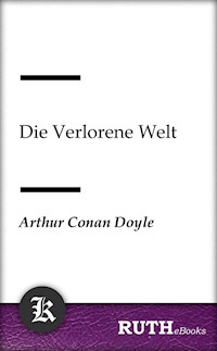 Die Verlorene Welt - Arthur Conan Doyle - E-Book