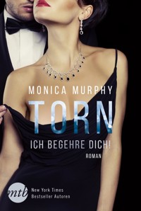 Torn - Ich begehre dich! - Monica Murphy - E-Book