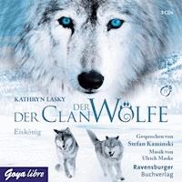 Der Clan der Wölfe, Band 4 - Eiskönig - Kathryn Lasky - E-Book + Hörbuch