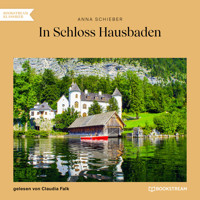 In Schloss Hausbaden (Ungekürzt) - Anna Schieber - Hörbuch