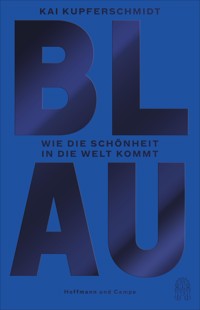 Blau - Kai Kupferschmidt - E-Book
