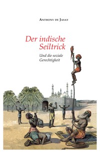 Der indische Seiltrick - Anthony de Jasay - E-Book