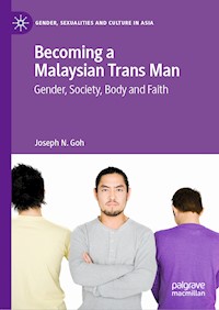 Becoming a Malaysian Trans Man - Joseph N. Goh - E-Book